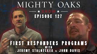 First Responders Program with John Davis | Mighty Oaks Show