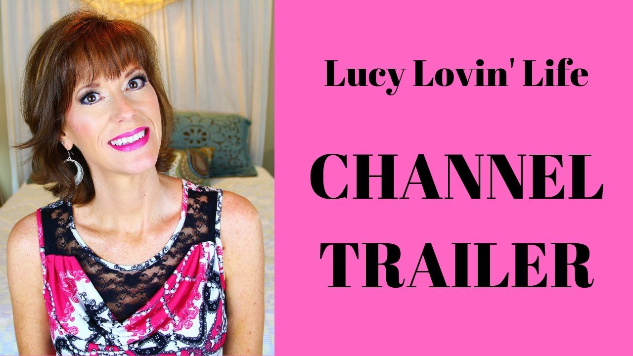 Channel Trailer * Lucy Lovin' Life - YouTube