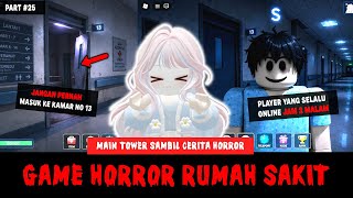 PLAYER INI SELALU ONLINE JAM 2 MALAM 🫢😱 MAIN TOWER ROBLOX SAMBIL CERITA HORROR | Roblox Indonesia🇮🇩