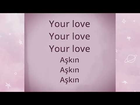 Kate Linn Your Love/İngilizce ve Türkçe Sözleri