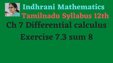 TN syllabus Ch 7 Applications of Differential Calculus Exercise 7.3 sum 8