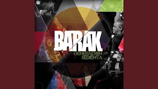 Video thumbnail of "BARAK - Todo Va Estar Bien"