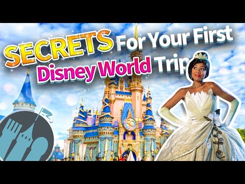 SECRETS for Your FIRST Disney World Trip