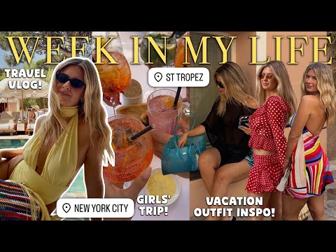 week in my life in nyc & st. tropez
