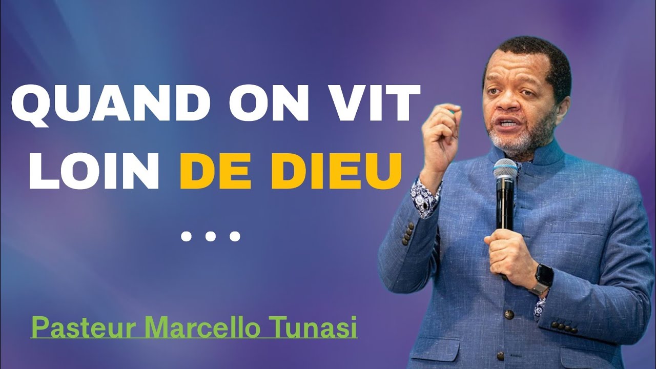 QUAND ON VIT LOIN DE DIEU... | Pasteur Marcello Tunasi