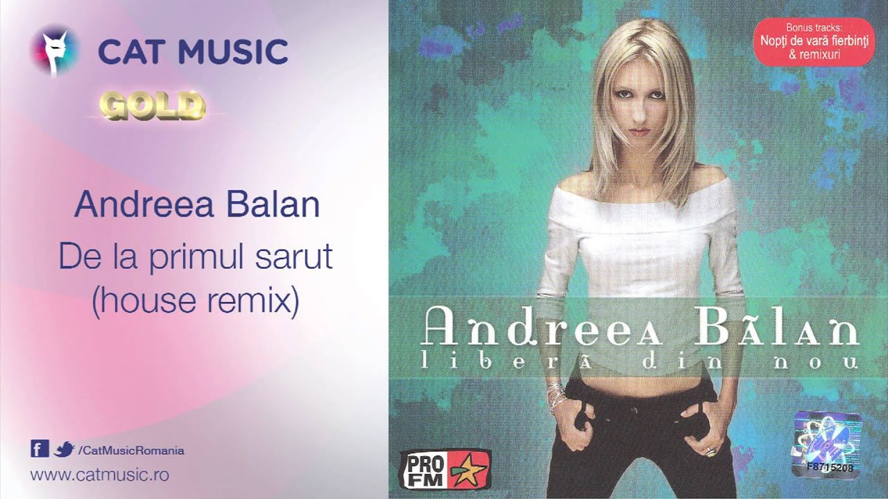 clasicismo musical Andreea Balan - De la primul sarut (house remix)