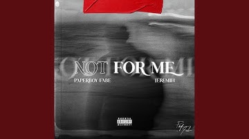 Not For Me