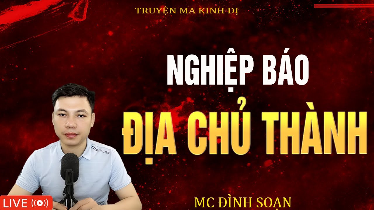 NGHIỆP BÁO ĐỊA CHỦ THÀNH - Truyện Ma Kinh Dị  Tuyển Tập Truyện Ma Mc Đình Soạn Kể Hay Nhất 2025
