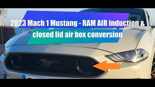 Installing Ram Air induction and a closed lid air box to my 2023 Mach 1 Mustang
