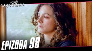 Moja Draga | Epizoda 98