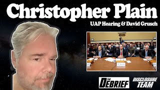Christopher Plain - UAP Hearing, Science & More