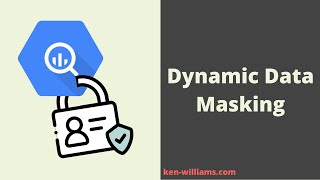 Dynamic Data Masking in BigQuery