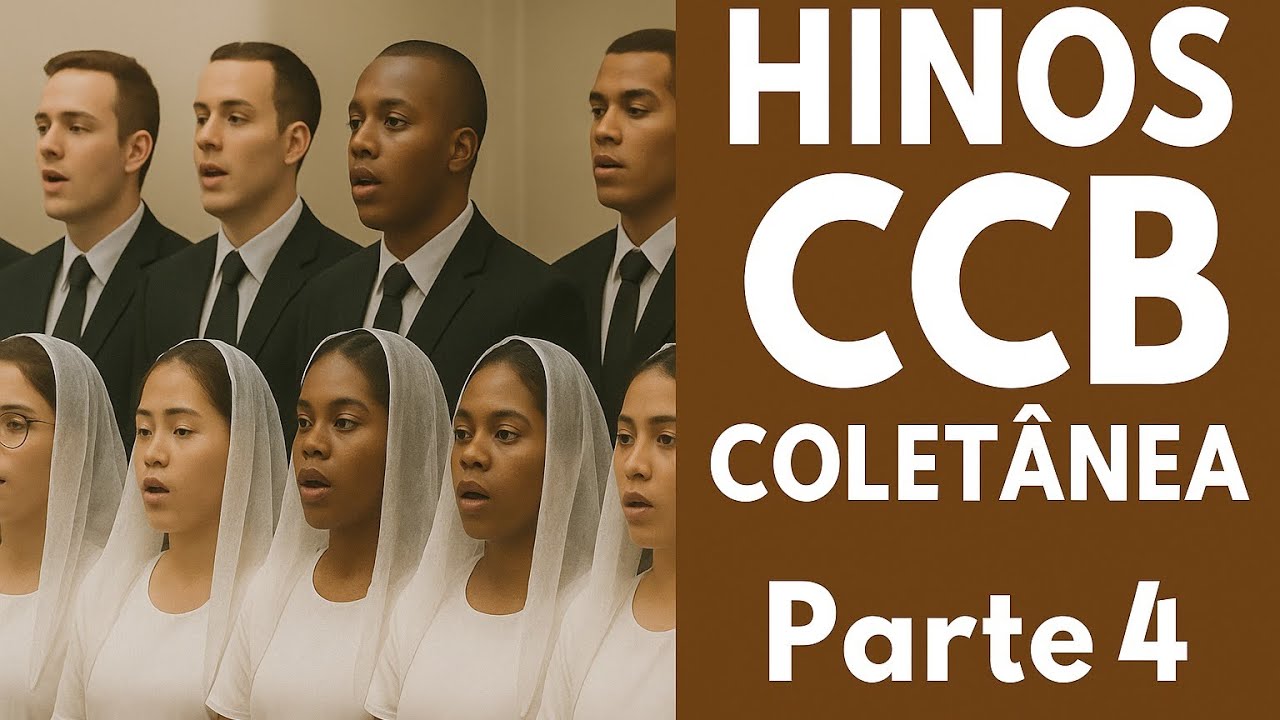 Hinos CCB - Coletânea Parte 4