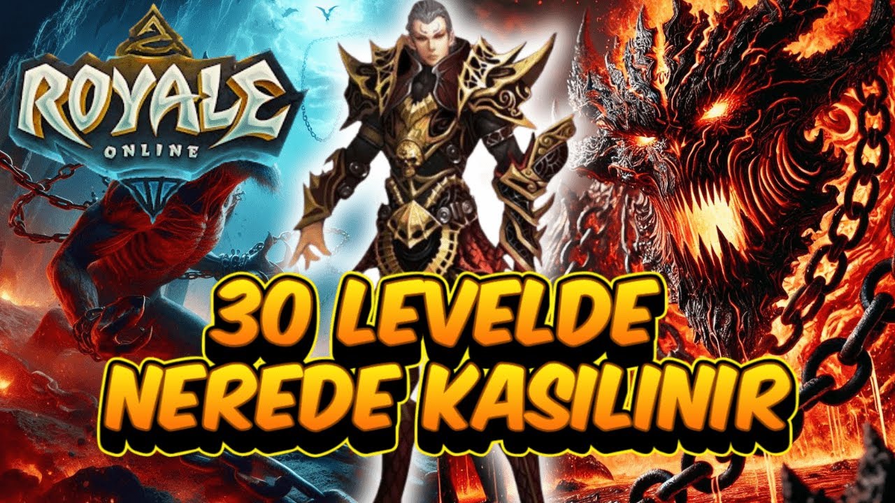 Royale Online 30 Level Sonrası Nerede Kasılır? | En İyi Level Alan Yerler ve Hızlı Level Rehberi