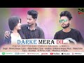 Darke mera dil new  official sad  hindi music  monirul hoque  2022  enamul  priya 