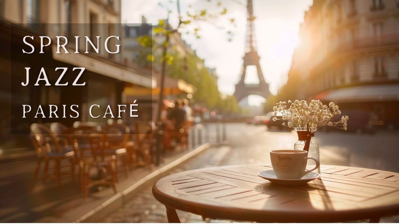 Весенний джаз в Париже 🌸 Paris Spring Jazz | Вокальный джаз · Кафе · Работа · Jazzhop