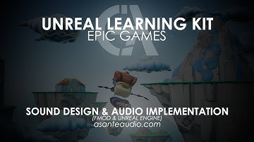 Unreal Learning Kit - Sound Design & Audio Implementation | asanteaudio.com