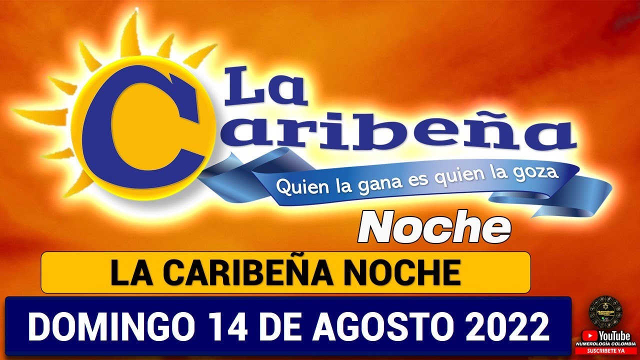 LA CARIBEÑA NOCHE Resultados  DOMINGO 14 DE AGOSTO de 2022 ✅🥇🔥💰