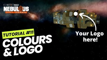 Tutorial #11 Player Customisation and Logo | NEBULOUS: Fleet Command