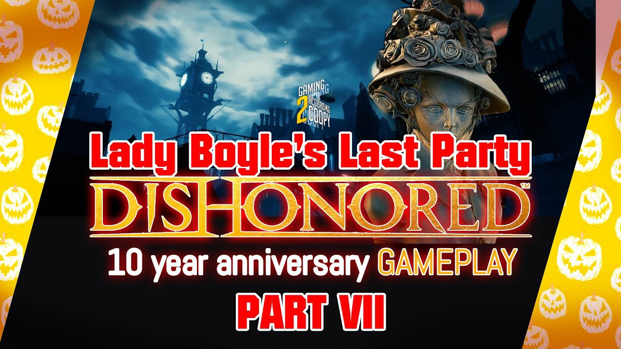 CRASHING Lady Boyle s Party In Dishonored E6 crashing-lady-boyle-s-party-in-dishonored-e6