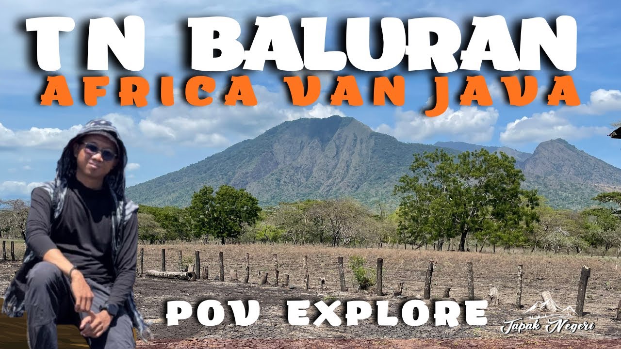 TAMAN NASIONAL BALURAN | AFRICA VAN JAVA | EXPLORE BANYUWANGI 