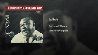 Roosevelt Sykes - Jailbait
