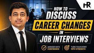 How to Explain a Career Change in a Job Interview (With Examples)