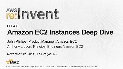 AWS re:Invent 2014 | (SDD406) Amazon EC2 Instances Deep Dive