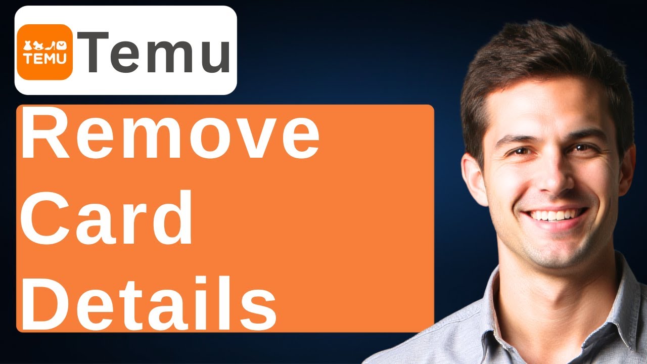 How To Remove Card Details From Temu [2026 Guide] - YouTube