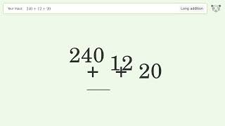 Long Addition Problem 240+12+20: Step-by-Step Video Solution | Tiger Algebra