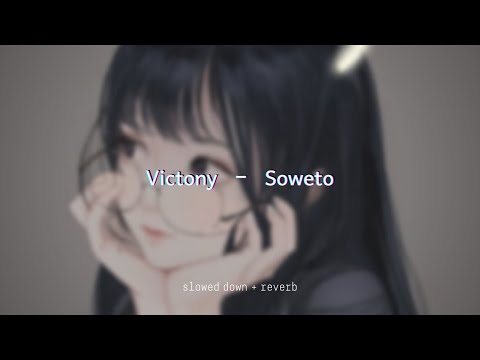 Victony Soweto Slowed Reverb
