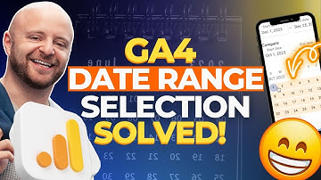 GA4 Date Range Selection Solved!