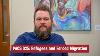 PACS 325: Refugees and Forced Migration | Peace and Conflict Studies