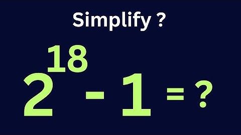 A beautiful Math Olympiad... 2^18-1=? || Calculators Not Allowed || Math Olympiad