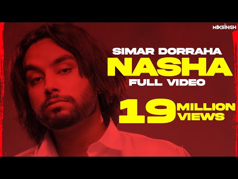 NASHA (Official Video) Simar Dorraha | MixSingh | XL Album | Latest Punjabi Songs 2021