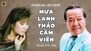 Vọng cổ MƯA LẠNH THẢO CẦM VIÊN | Ca sĩ Phượng Mai và cố danh ca nghệ sĩ Hữu Phước