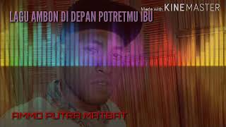 lagu Ambon di depan potratmu ibu