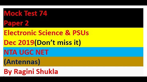 Mock Test 74 ||Paper 2 II Electronic Science & PSUs || Dec 2019 II NTA UGC NET|| By Ragini Shukla
