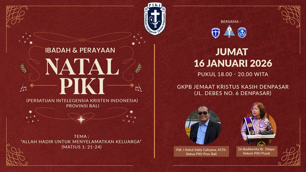 IBADAH & PERAYAAN NATAL PIKI (PERSATUAN INTELEGENSIA KRISTEN INDONESIA) PROVINSI BALI
