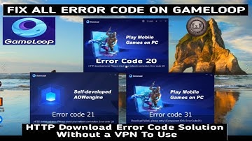 How To Fix Gameloop HTTP Download Error Code 20 2021 | Gameloop Not Installing Error Code 20 Fix.