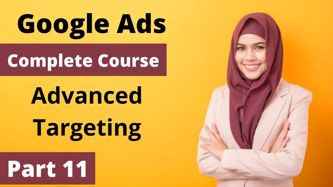 Google Ads Course | Location, Language, & Audience Targeting in Google Ads | Part-11