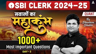 Sbi Clerk Quants 202425  Quants 1000 Most Important Questions Day 3  By Shantanu Shukla
