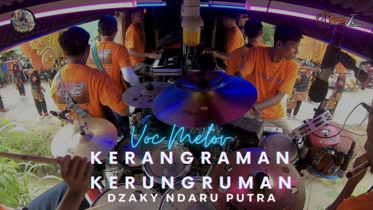 KERANGRAMAN KERUNGRUMAN - VOC. MELOV | REAL-X TEAM - DZAKY NDARU PUTRA | PLAWANGAN