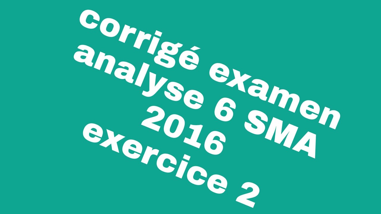 Corrigé exercice 2 examen analyse 6