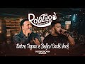 Gustavo Moura e Rafael - Entre Tapas e Beijos/Cadê Você (Rolezão Diferente no Bar)