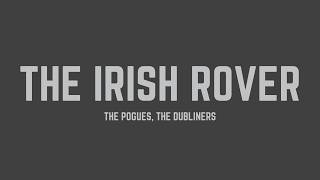 The Pogues & The Dubliners - The Irish Rover (Lyrics)