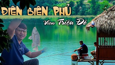 Câu Đài Thiên Nhiên | ĐIỂM CÂU CÁ với "VIEW TRIỆU ĐÔ" ngay trong resort Him Lam - Điện Biên Phủ
