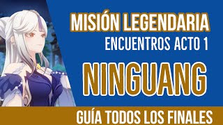 Ninguang Misión Legendaria ( ACTO 1 encuentros/citas ) Genshin impact Guía todos los finales