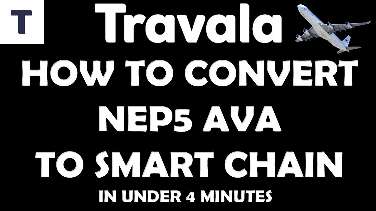 TRAVALA (AVA) | HOW TO CONVERT OLD NEP5 TOKENS TO BINANCE SMART CHAIN |  ACT NOW! NEO AVA HOLDERS