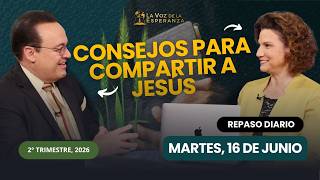 Martes, Junio 16 | Consejos Para Compartir a Jesús | Escuela Sabática 2026